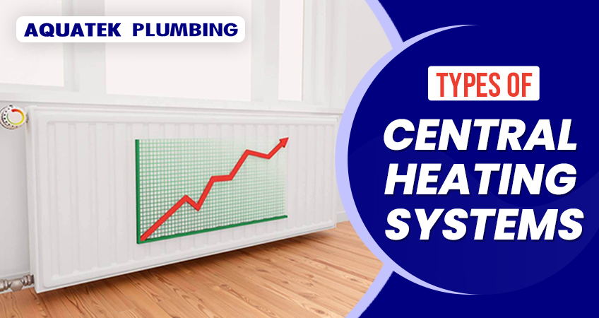 Types of Central Heating Systems