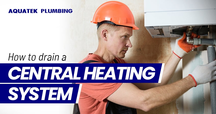 How to Drain a Central Heating System