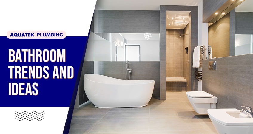 Top Bathroom Trends and Ideas for 2022